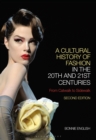Image for A cultural history of fashion in the 20th and 21st centuries  : from catwalk to sidewalk