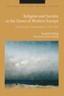 Image for Religion and society at the dawn of modern Europe  : Christianity transformed, 1750-1850