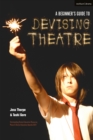 Image for A Beginner&#39;s Guide to Devising Theatre