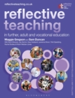 Image for Reflective teaching in further, adult and vocational education.