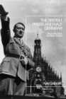 Image for The British press and Nazi Germany  : reporting from the Reich, 1933-39