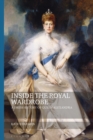Image for Inside the royal wardrobe  : a dress history of Queen Alexandra