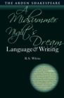 Image for A midsummer night&#39;s dream  : language and writing