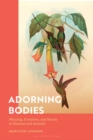 Image for Adorning bodies: meaning, evolution, and beauty in humans and animals