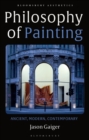 Image for Philosophy of painting: ancient, modern, contemporary