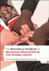 Image for The Bloomsbury handbook of religious education in the Global South