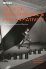 Image for Fashion, Performance, &amp; Performativity: The Complex Spaces of Fashion
