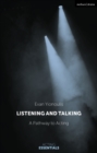 Image for Listening and talking  : a pathway to acting