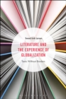 Image for Literature and the experience of globalization  : texts without borders