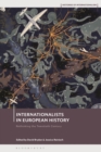 Image for Internationalists in European History
