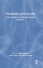 Image for Philosophy on fieldwork  : case studies in anthropological analysis