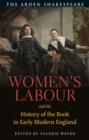 Image for Women’s Labour and the History of the Book in Early Modern England