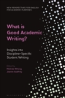 Image for What Is Good Academic Writing?: Insights Into Discipline-Specific Student Writing
