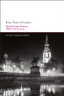 Image for Fairy tales of London  : British urban fantasy, 1840 to the present