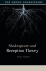 Image for Shakespeare and reception theory