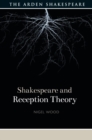 Image for Shakespeare and Reception Theory