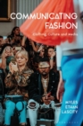 Image for Communicating fashion  : clothing, culture, and media