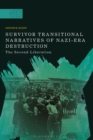 Image for Survivor transitional narratives of Nazi-era destruction  : the second liberation