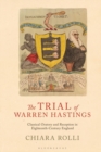 Image for The Trial of Warren Hastings: Classical Oratory and Reception in 18th Century England