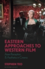 Image for Eastern Approaches to Western Film: Asian Reception and Aesthetics in Cinema