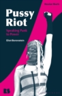 Image for Pussy Riot  : speaking punk to power