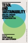Image for TESOL and sustainability  : English language teaching in the Anthropocene era