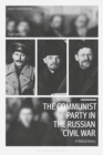 Image for The Communist party in the Russian Civil War  : a political history