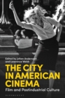 Image for City in American Cinema: Film and Postindustrial Culture