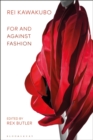 Image for Rei Kawakubo: For and Against Fashion