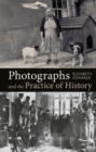Image for Photographs and the practice of history: a short primer