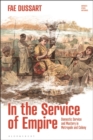 Image for In the Service of Empire: Domestic Service and Mastery in Metropole and Colony