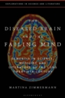 Image for The Diseased Brain and the Failing Mind: Dementia in Science, Medicine and Literature of the Long Twentieth Century