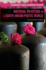 Image for Material Devotion in a South Indian Poetic World