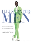 Image for Illustrated men  : drawing and rendering the male fashion figure