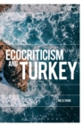 Image for Ecocriticism and Turkey
