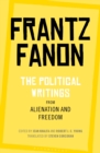Image for The Political Writings from Alienation and Freedom