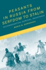 Image for Peasants in Russia from serfdom to Stalin  : accommodation, survival, resistance