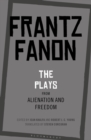Image for The plays from alienation and freedom