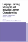 Image for Language learning strategies and individual learner characteristics  : situating strategy use in diverse contexts