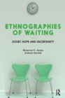 Image for Ethnographies of Waiting