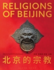 Image for Religions of Beijing: religions of the world in China&#39;s capital city