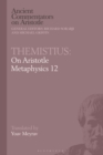 Image for Themistius: On Aristotle&#39;s Metaphysics Book 12