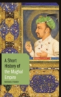 Image for A Short History of the Mughal Empire