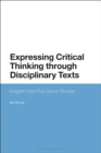 Image for Expressing critical thinking through disciplinary texts: insights from five genre studies