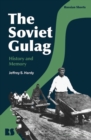 Image for The Soviet Gulag  : history and memory