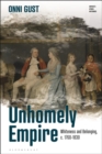 Image for Unhomely Empire: Whiteness and Belonging, from the Scottish Enlightenment to Liberal Imperialism
