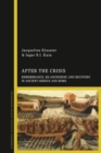 Image for After the crisis: remembrance, re-anchoring and recovery in Ancient Greece and Rome