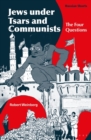 Image for Jews under tsars and communists  : the four questions