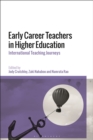 Image for Early career teachers in higher education  : international teaching journeys
