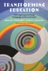 Image for Transforming education  : reimagining learning, pedagogy and curriculum